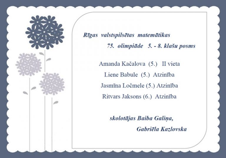 Apsveicam Matemātikas olimpiādes dalībniekus !
